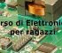 corso di elettronica per ragazzi